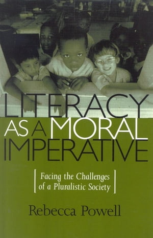 Literacy as a Moral Imperative