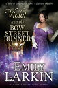 Violet and the Bow Street Runner A Baleful Godmother Novel【電子書籍】 Emily Larkin