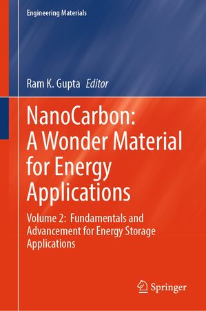 NanoCarbon: A Wonder Material for Energy Applications Volume 2: Fundamentals and Advancement for Energy Storage Applications