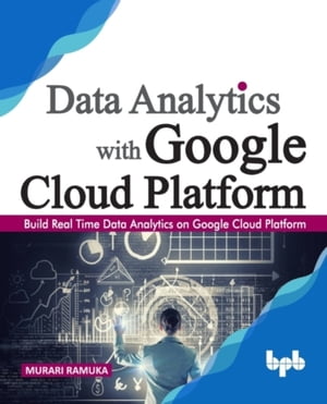 Data Analytics with Google Cloud Platform