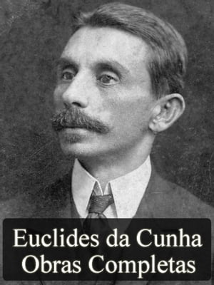 Obras Completas de Euclides da Cunha