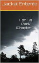 ŷKoboŻҽҥȥ㤨For His Pack [Chapter 3]Żҽҡ[ Jackal Entente ]פβǤʤ151ߤˤʤޤ