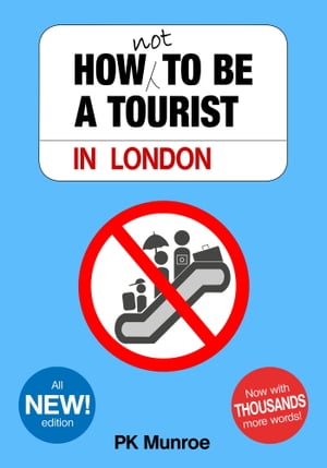 How Not to Be a Tourist in London