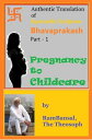 Authentic Translation of Ayurvedic Scripture Bhavaprakash Part 1: Pregnancy to C...