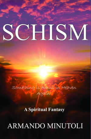Schism, Something Is Amiss In Heaven Again!