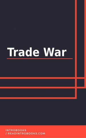 Trade War【電子書籍】[ IntroBooks Team ]