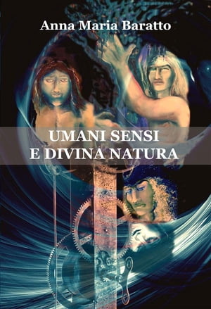 Umani sensi e divina natura