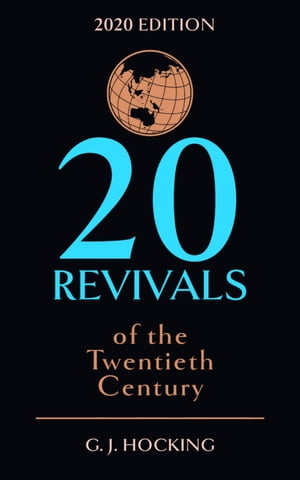 20 Revivals of the Twentieth Century 2020 Edition【電子書籍】[ G. J. Hocking ]