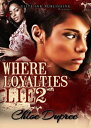 Where Loyalties Lie 2【電子書籍】[ Chloe D