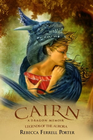 Cairn: A Dragon Memoir Legends of the Aurora, #2