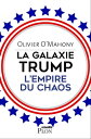 La galaxie Trump, l'empire du chaos【電子書籍】[ O