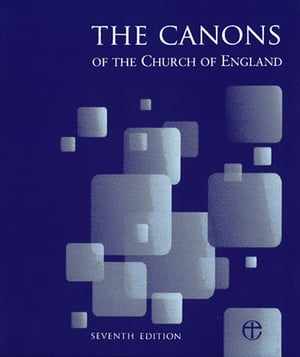 楽天楽天Kobo電子書籍ストアCanons of the Church of England 7th Edition: Full edition with First and Second Supplements【電子書籍】