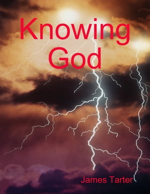 Knowing God【電子書籍】 James Tarter