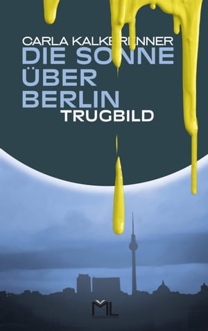 Die Sonne ?ber Berlin - Trugbild【電子書籍