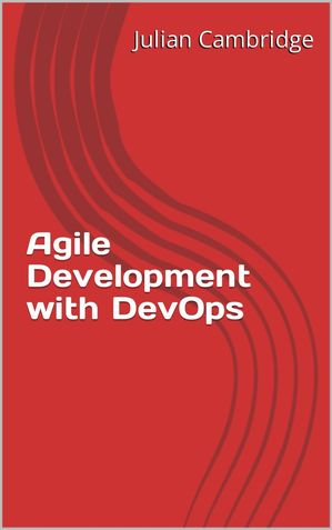 ŷKoboŻҽҥȥ㤨Agile Development With DevOpsŻҽҡ[ Julian Cambridge ]פβǤʤ350ߤˤʤޤ