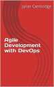 ŷKoboŻҽҥȥ㤨Agile Development With DevOpsŻҽҡ[ Julian Cambridge ]פβǤʤ300ߤˤʤޤ