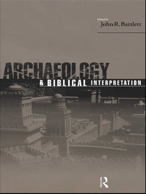 Archaeology and Biblical Interpretation