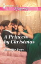 A Princess by Christmas【電子書籍】[ Jenni