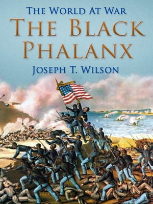 The Black Phalanx【電子書籍】[ Joseph T. W