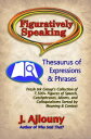 ŷKoboŻҽҥȥ㤨Figuratively Speaking: Thesaurus of Expressions &Phrases Thesaurus of Expressions & PhrasesŻҽҡ[ J. Ajlouny ]פβǤʤ496ߤˤʤޤ
