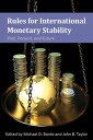 Rules for International Monetary Stability Past, Present, and Future【電子書籍】