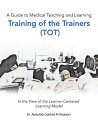 ŷKoboŻҽҥȥ㤨A Guide to Medical Teaching and Learning Training of the Trainers (Tot In the View of the Learner-Centered Learning ModelŻҽҡ[ Dr. Abdullah Dukhail Al-Khatami ]פβǤʤ452ߤˤʤޤ