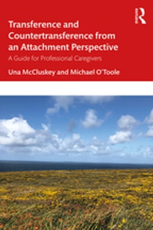 Transference and Countertransference from an Attachment Perspective