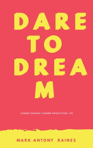 Dare To Dream