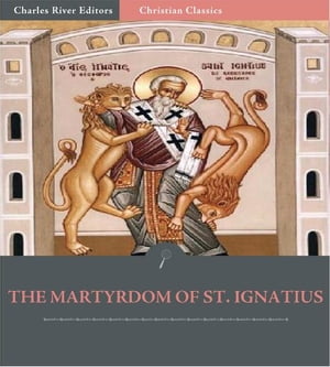 The Martyrdom of St. Ignatius
