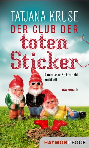 Der Club der toten Sticker Kommissar Seifferheld ermittelt