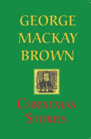 Christmas StoriesŻҽҡ[ George Mackay Brown ]