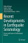 Recent Developments in Earthquake Seismology