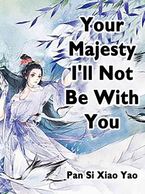 ŷKoboŻҽҥȥ㤨Your Majesty, I'll Not Be With You Volume 1Żҽҡ[ Pan SiXiaoYao ]פβǤʤ146ߤˤʤޤ