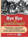 ŷKoboŻҽҥȥ㤨Bye Bye To Witchcrafts Powerful Prayers To Totally Destroy The Activities Of Witchcraft In Your Life. Guaranteed Midnight Prayers To Destroy Witchcraft Powers CompletelyŻҽҡ[ Dr. Olusola Coker ]פβǤʤ528ߤˤʤޤ