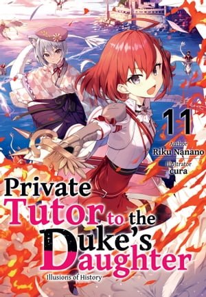 Private Tutor to the Duke’s Daughter: Volume 11