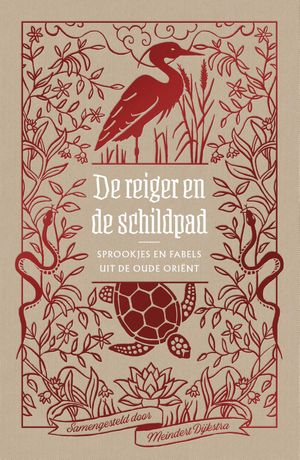 De reiger en de schildpad Sprookjes en fabels uit de oude Ori?nt【電子書籍】[ Meindert Dijkstra ]