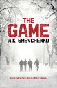 The Game A taut thriller set against the turbulent history of Ukraine and the Crimea【電子書籍】 A.K. Shevchenko