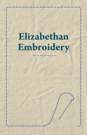Elizabethan Embroidery