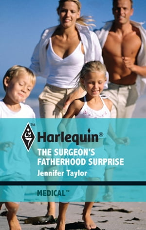 The Surgeon's Fatherhood Surprise【電子書籍