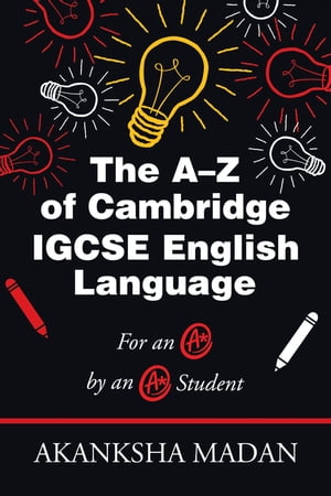 ŷKoboŻҽҥȥ㤨The A?Z of Cambridge Igcse English Language For an A* by an A* StudentŻҽҡ[ Akanksha Madan ]פβǤʤ650ߤˤʤޤ