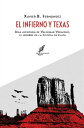 El infierno y Texas Una aventura de Valdemar Veracruz, el hombre de la pistola d...