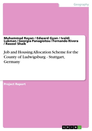 Job and Housing Allocation Scheme for the County of Ludwigsburg - Stuttgart, Germany【電子書籍】[ Ivaldi Lukman ]