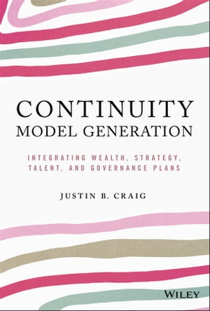 Continuity Model Generation Integrating Wealth, Strategy, Talent, and Governance Plans