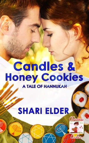 Candles and Honey Cookies: A Tale of Hanukkah【電子書籍】[ Shari Elder ]