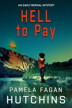 Hell to Pay (An Emily Bernal Mystery) What Doesn't Kill You Super Series of Mysteries, #7Żҽҡ[ Pamela Fagan Hutchins ]