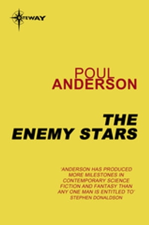 The Enemy Stars【電子書籍】[ Poul Anderson ]
