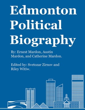 ŷKoboŻҽҥȥ㤨Edmonton Political BiographyŻҽҡ[ Ernest Mardon ]פβǤʤ602ߤˤʤޤ