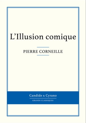 L'Illusion comique【電子書籍】[ Pierre Cor