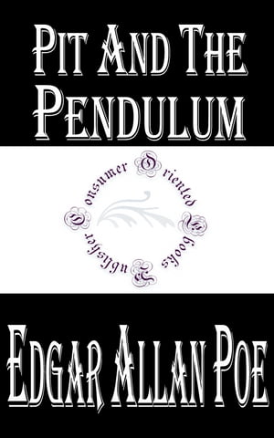 Pit and the Pendulum (Annotated)Żҽҡ[ Edgar Allan Poe ]