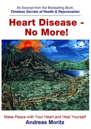 Heart Disease: No More 【電子書籍】 Andreas Moritz